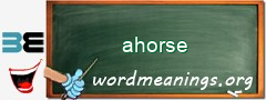 WordMeaning blackboard for ahorse